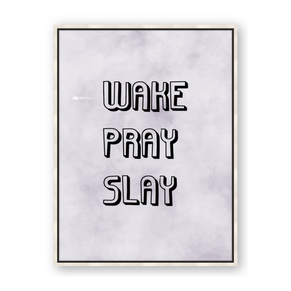 Wake Pray Slay