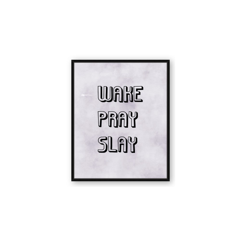 Wake Pray Slay