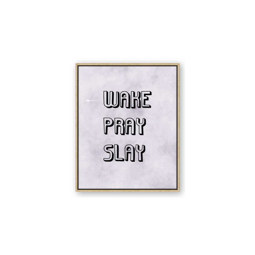 Wake Pray Slay