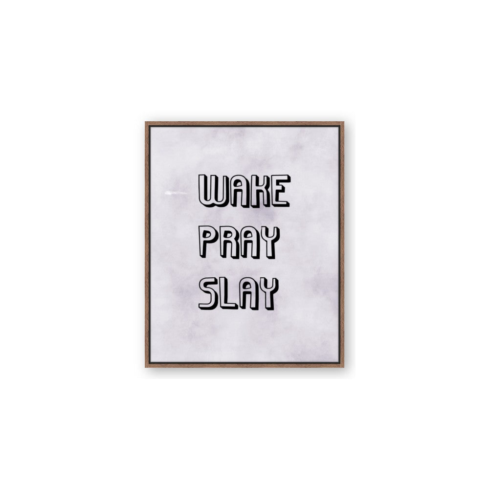 Wake Pray Slay