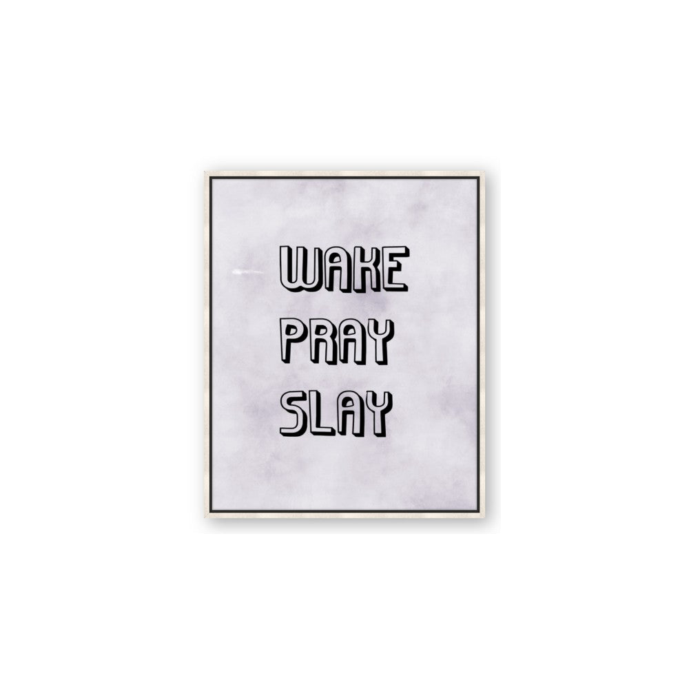 Wake Pray Slay