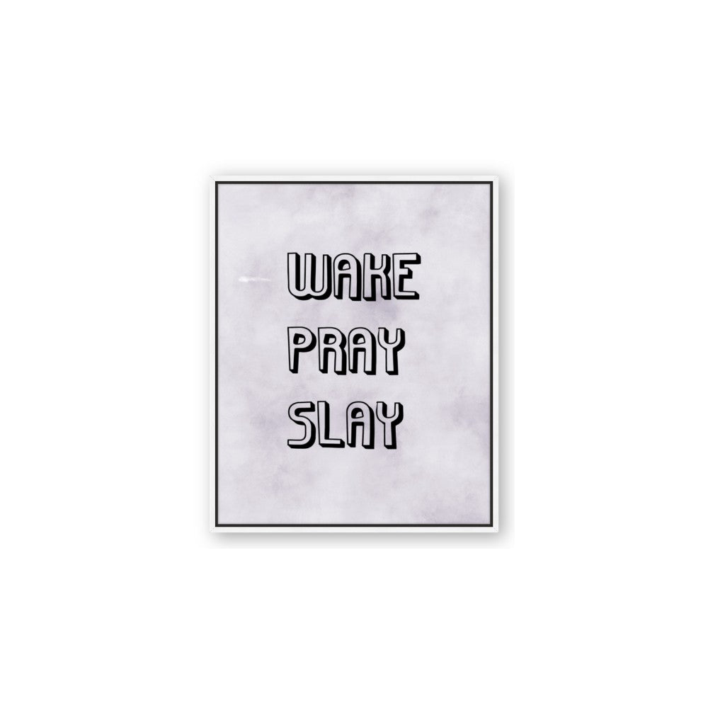 Wake Pray Slay