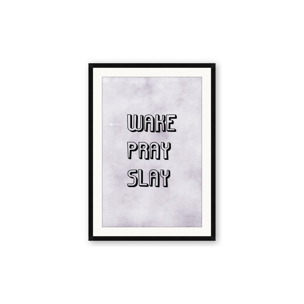 Wake Pray Slay