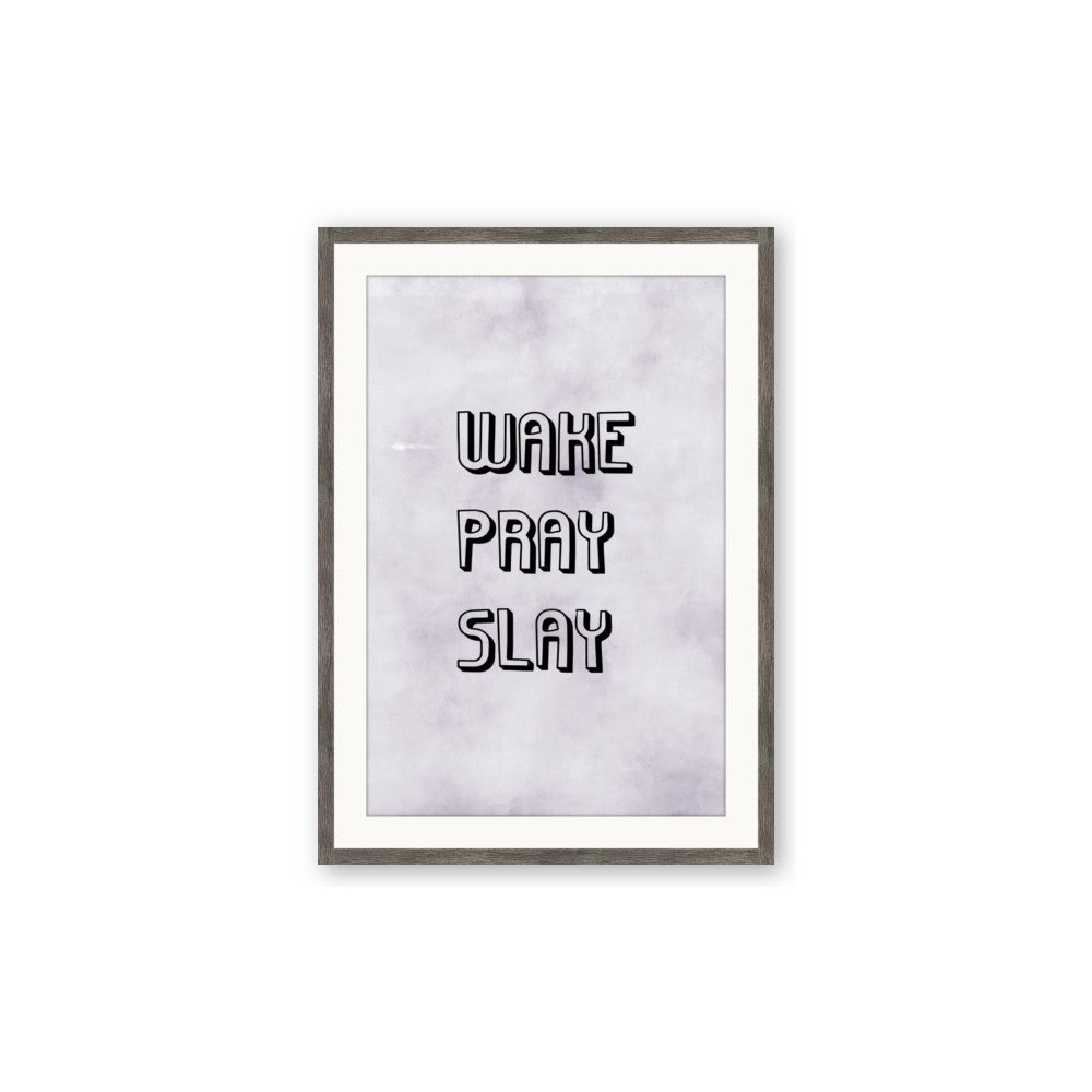 Wake Pray Slay