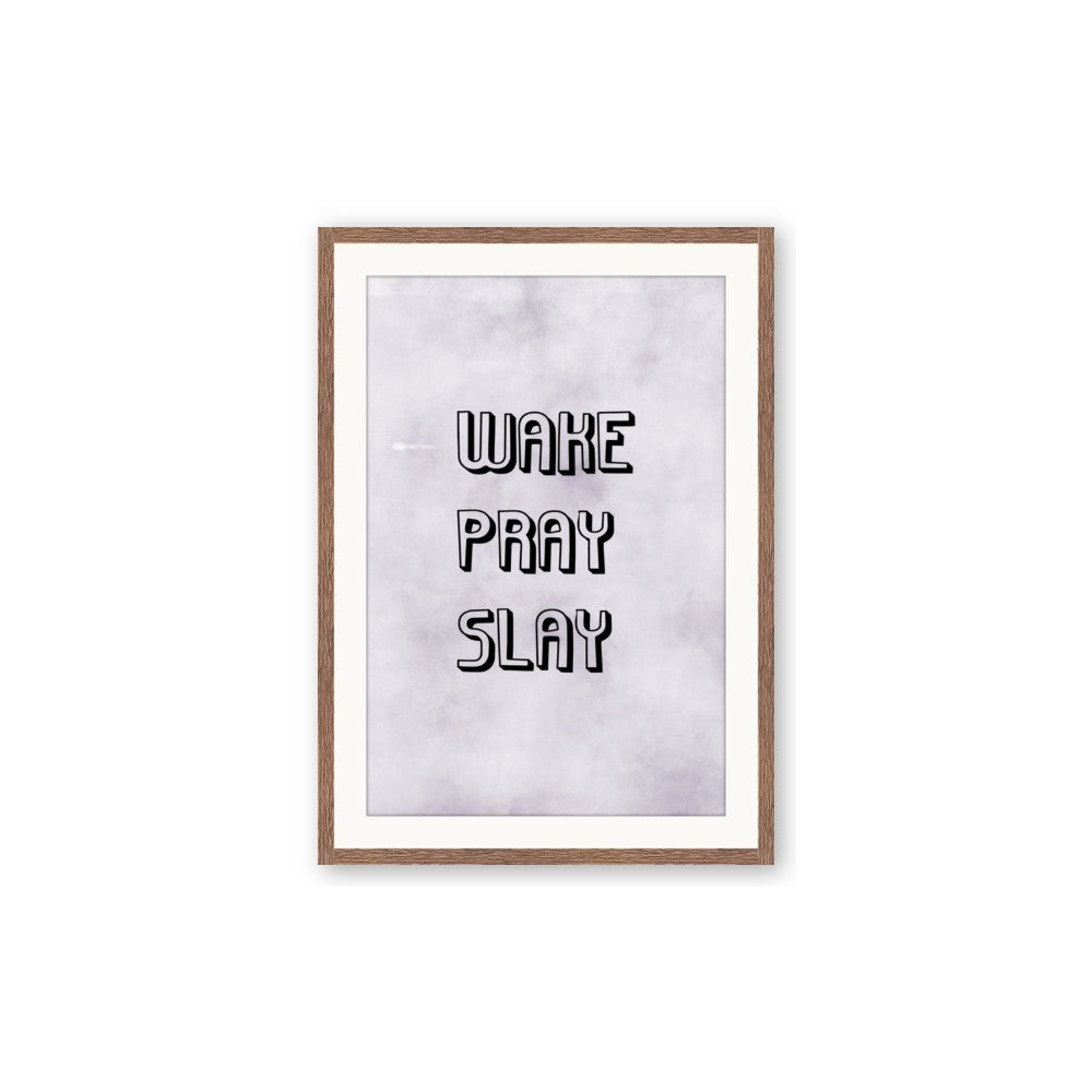 Wake Pray Slay