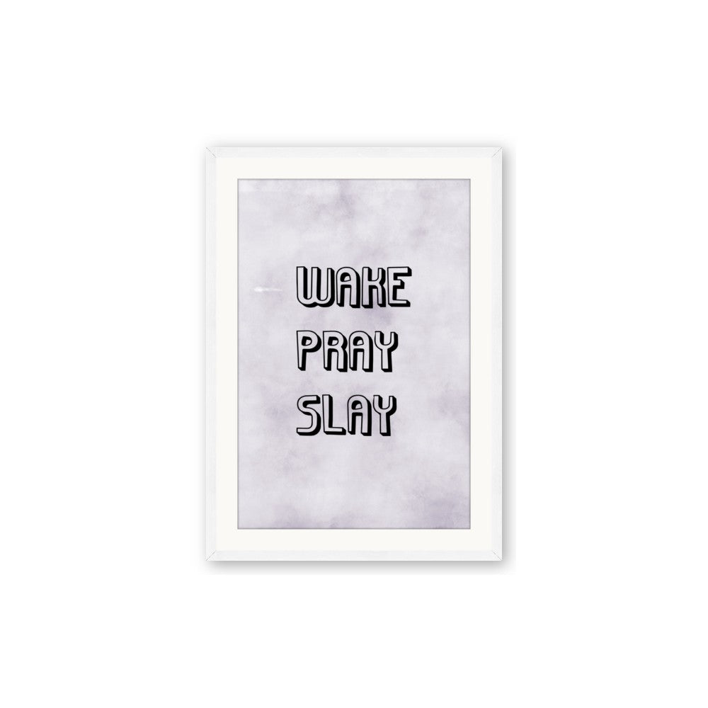 Wake Pray Slay