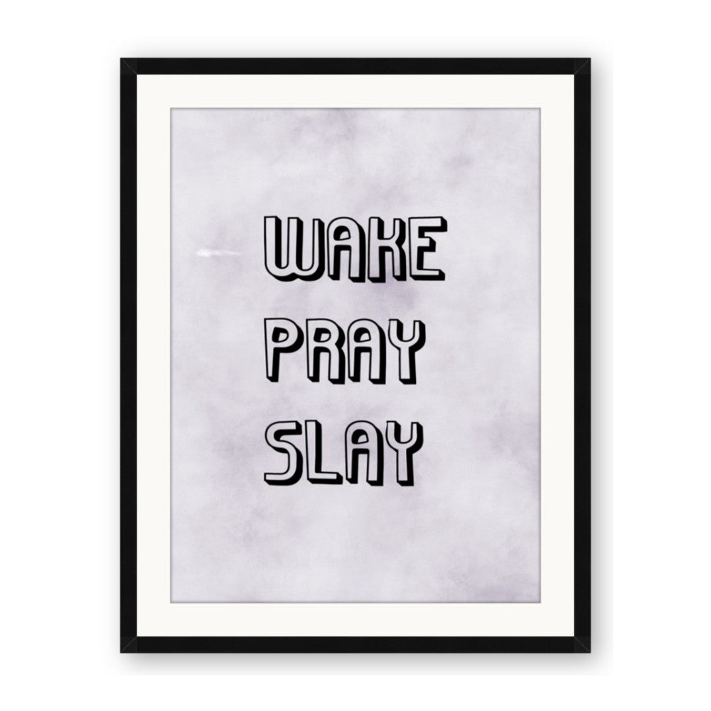 Wake Pray Slay