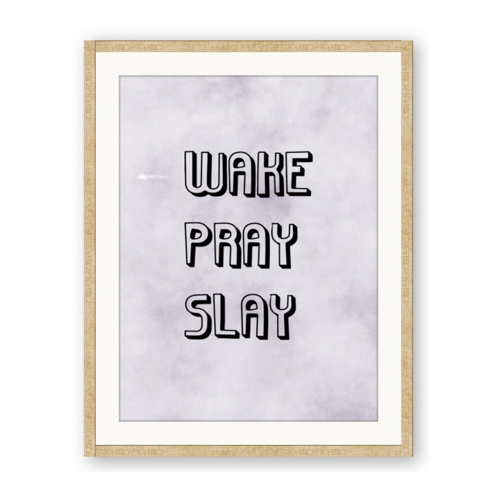 Wake Pray Slay