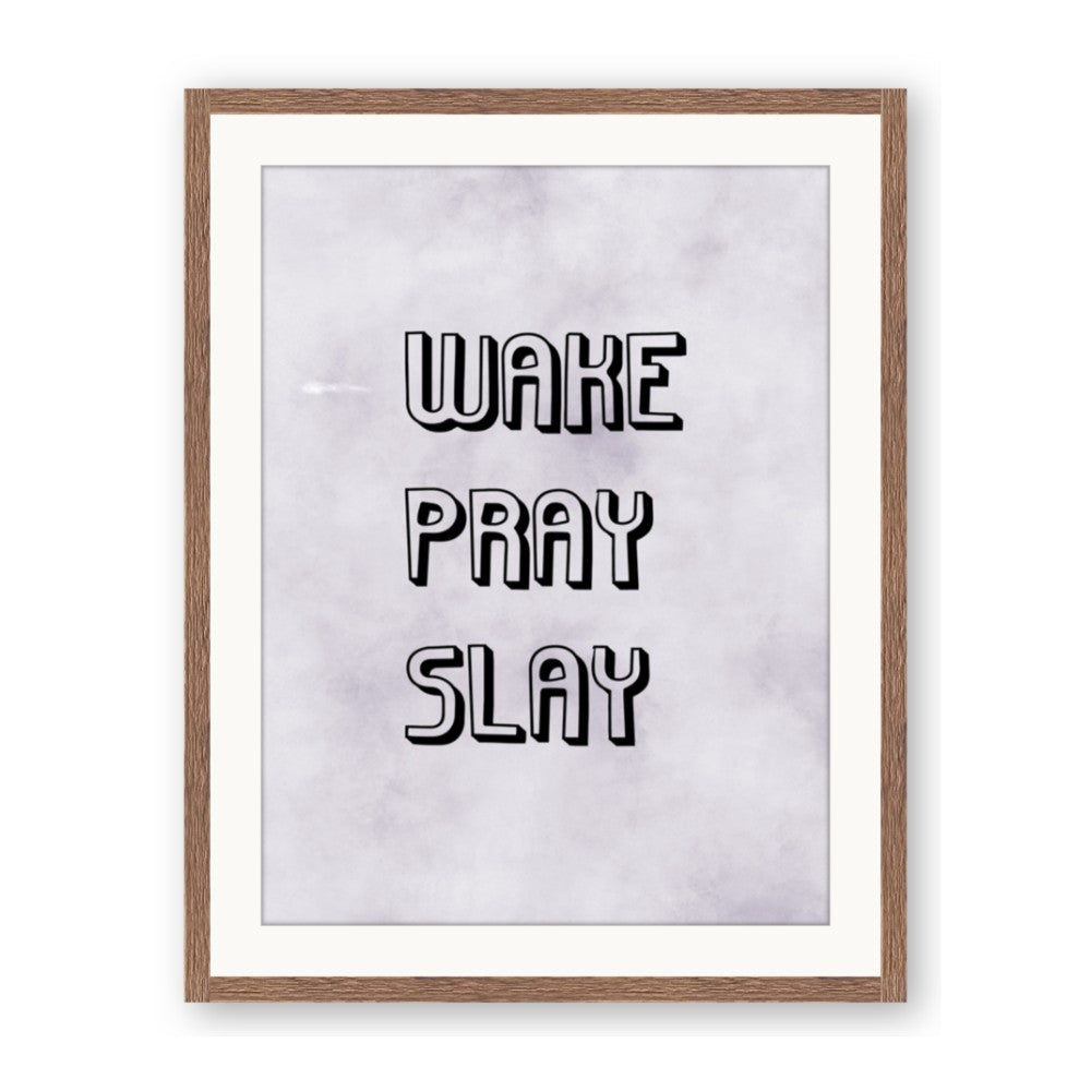 Wake Pray Slay
