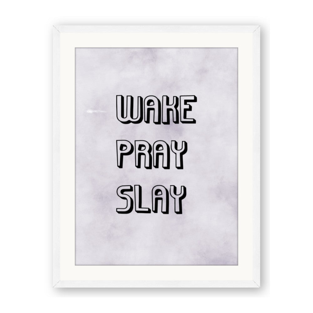 Wake Pray Slay