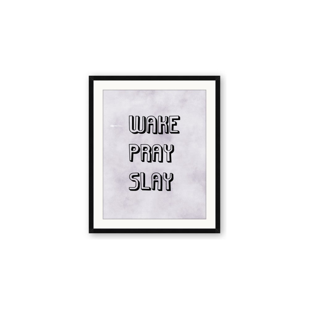Wake Pray Slay