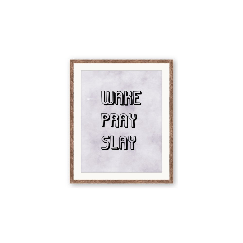 Wake Pray Slay