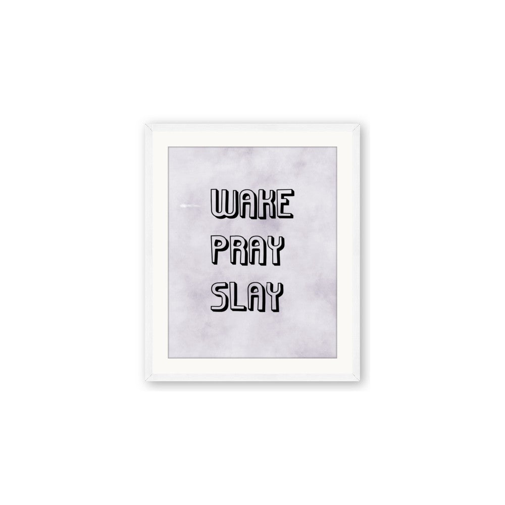 Wake Pray Slay