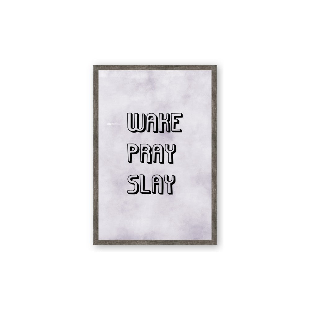 Wake Pray Slay