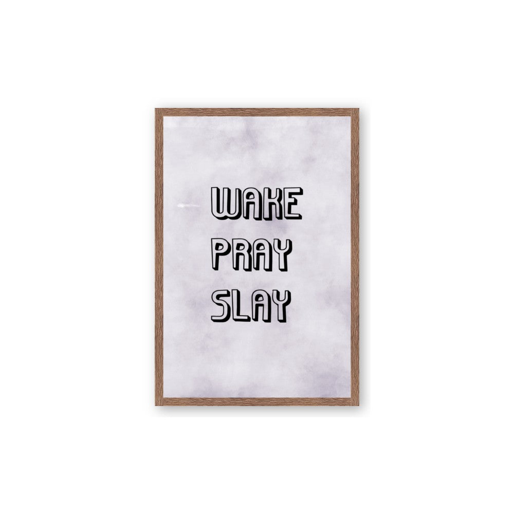 Wake Pray Slay