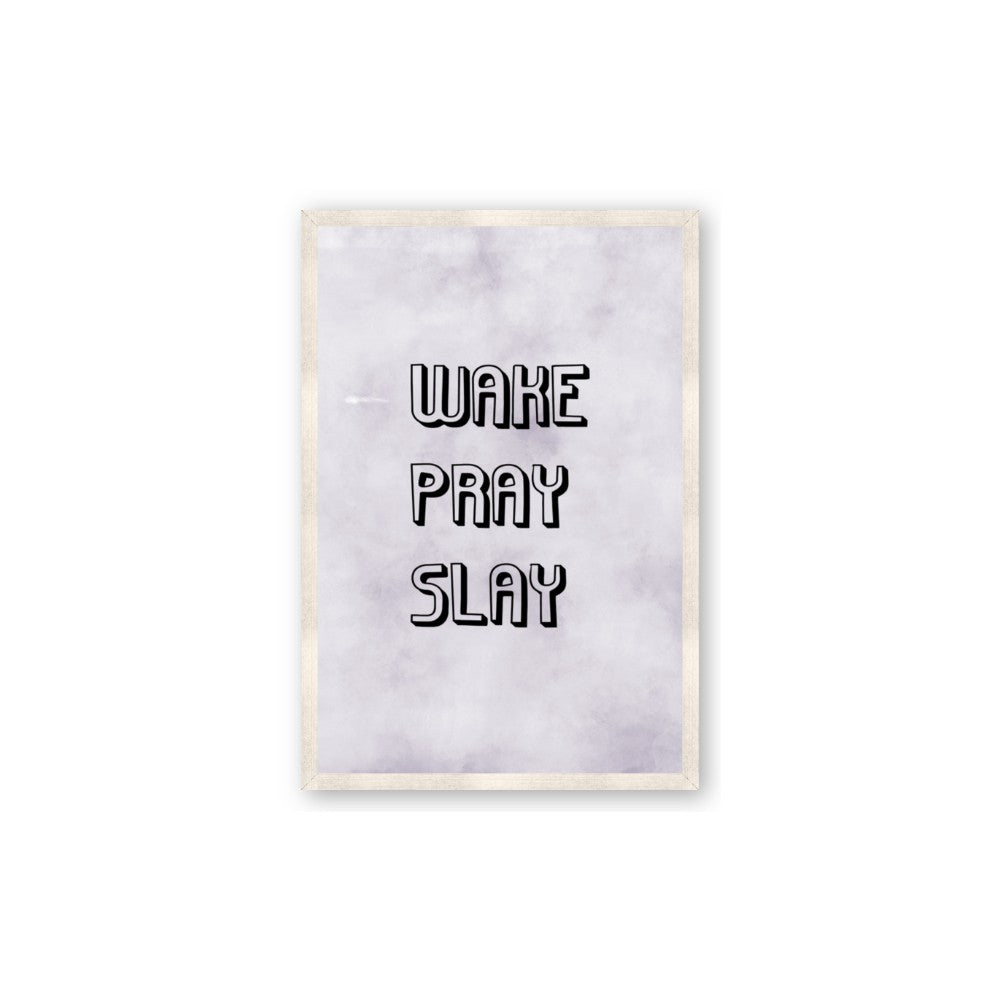 Wake Pray Slay
