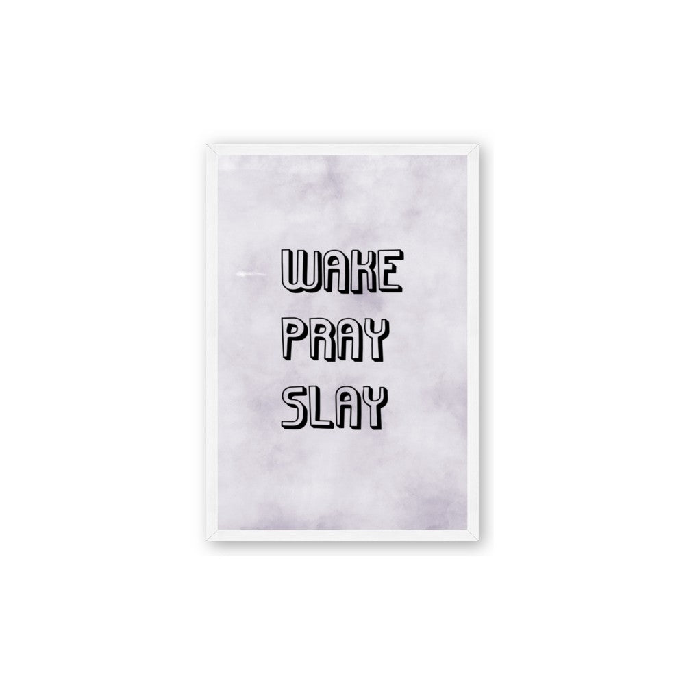 Wake Pray Slay