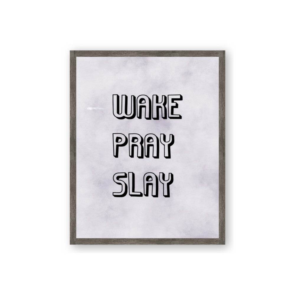 Wake Pray Slay