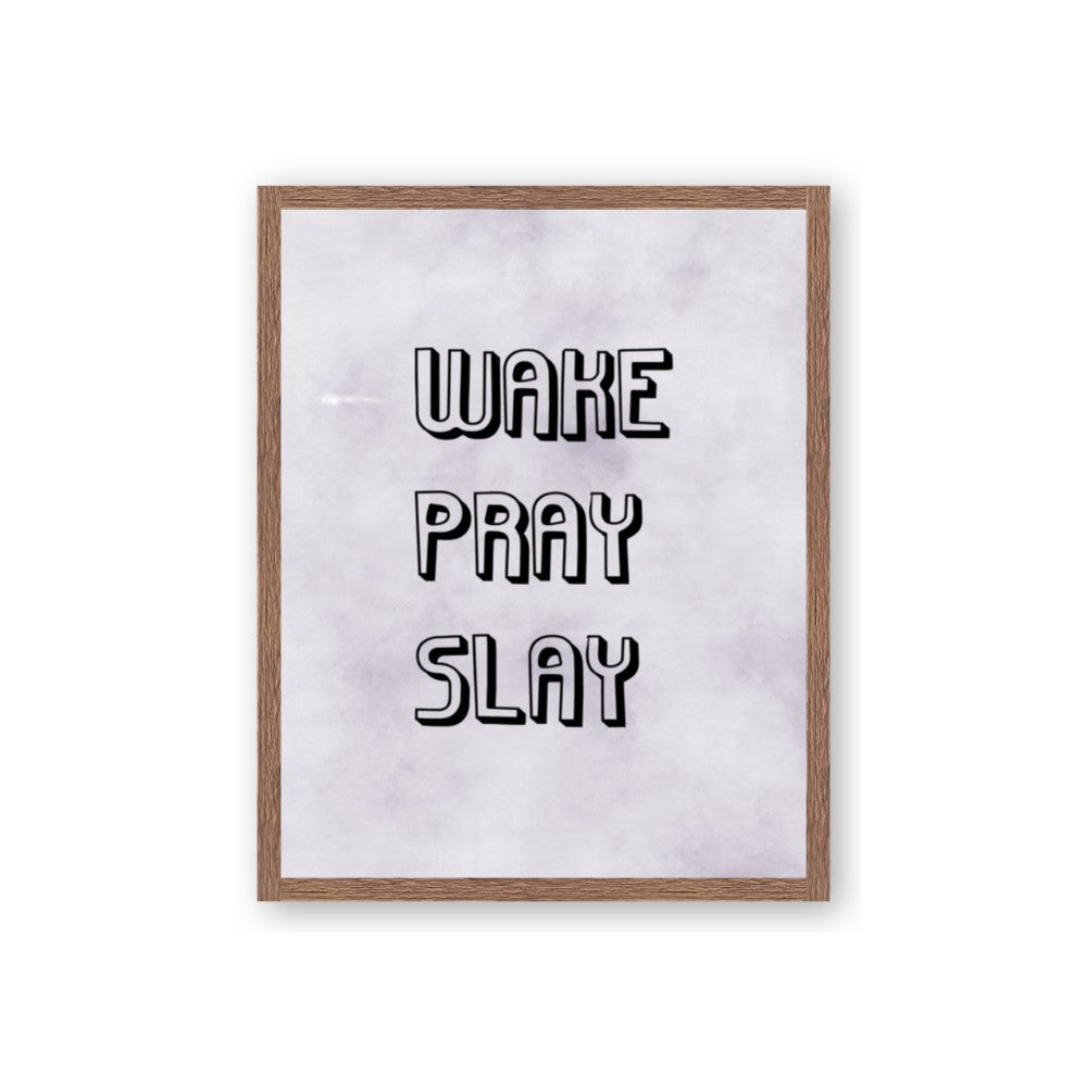 Wake Pray Slay