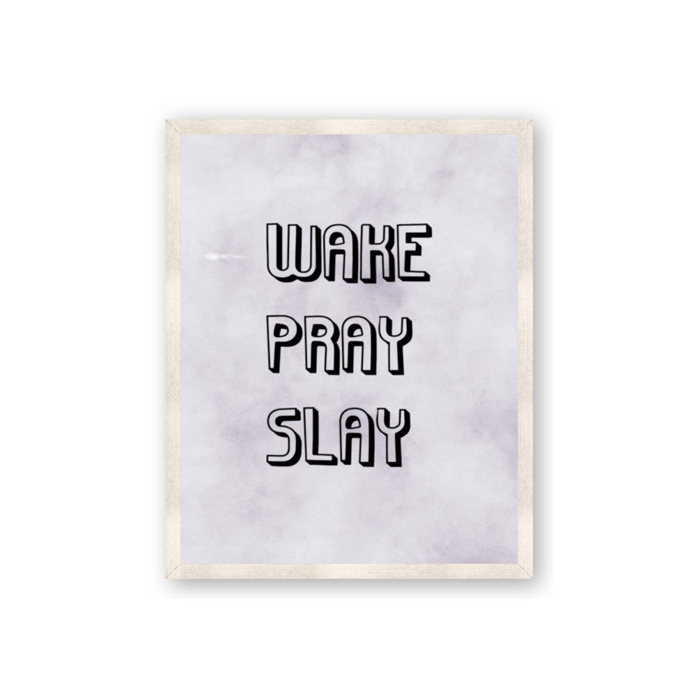 Wake Pray Slay