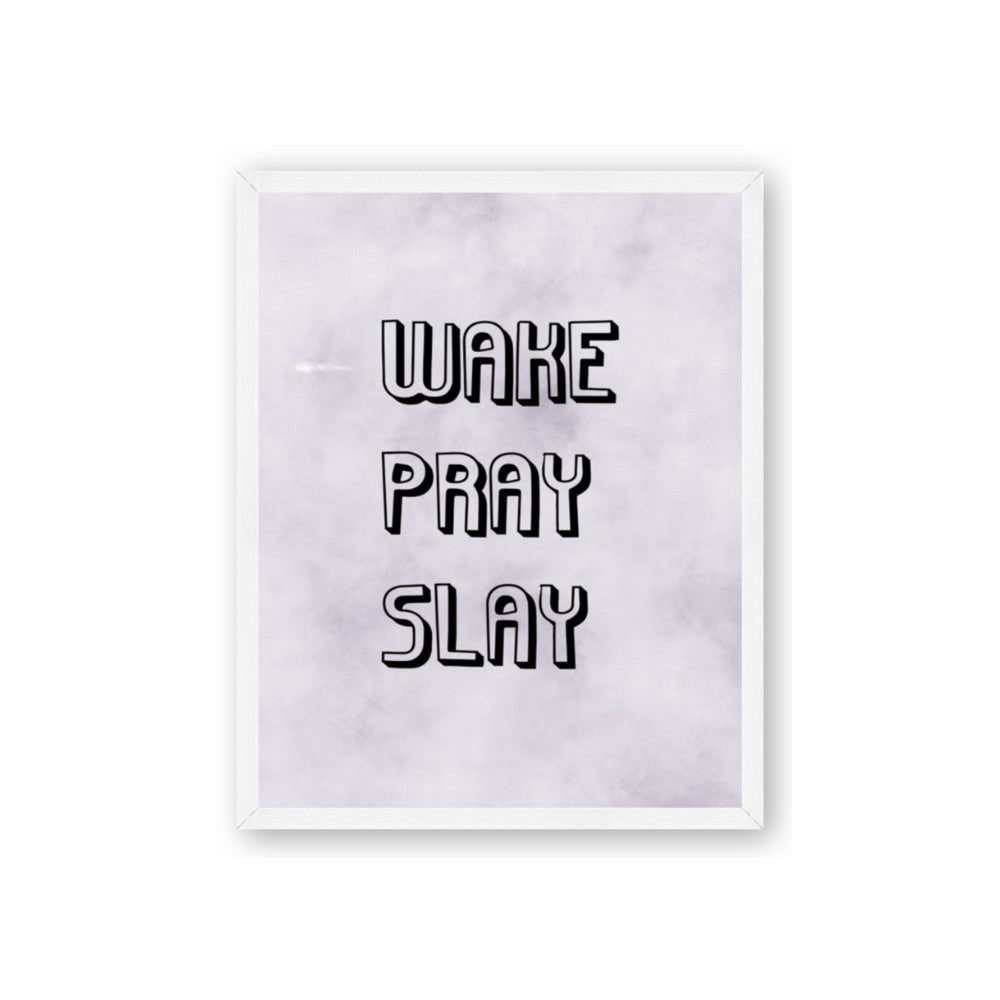Wake Pray Slay