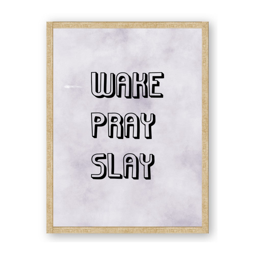 Wake Pray Slay