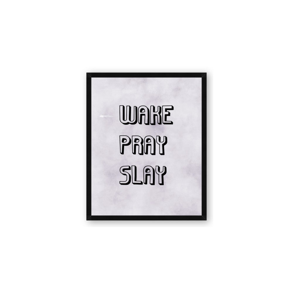 Wake Pray Slay