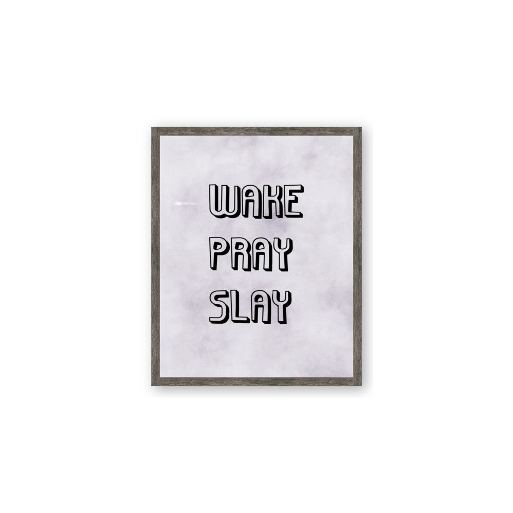 Wake Pray Slay