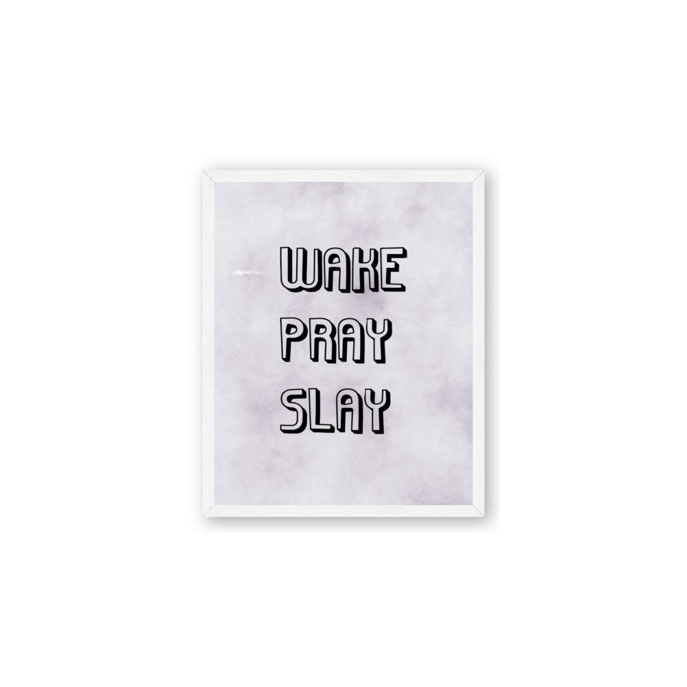 Wake Pray Slay